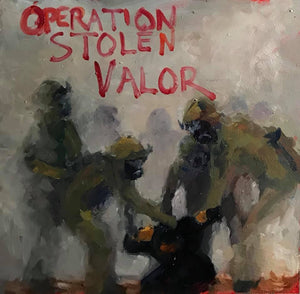 Operation Stolen Valor. Original Painting and Art Prints